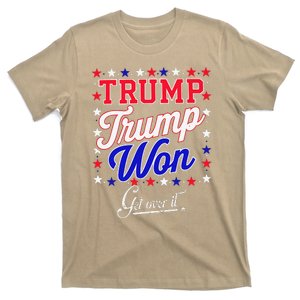 Donald Trump Won Get Over It 2024 Trump Won Election 2024 T-Shirt