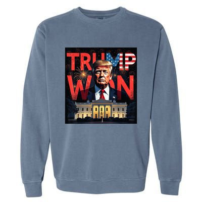 Donald Trump Wins Us Presidency Trump Won 2024 Usa President Garment-Dyed Sweatshirt