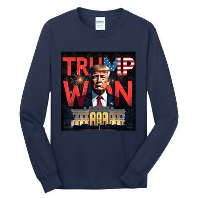 Donald Trump Wins Us Presidency Trump Won 2024 Usa President Tall Long Sleeve T-Shirt