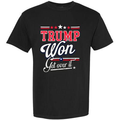 Donald Trump Won Get Over It 2024 Trump Won Election 2024 Garment-Dyed Heavyweight T-Shirt