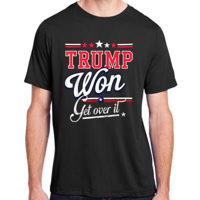 Donald Trump Won Get Over It 2024 Trump Won Election 2024 Adult ChromaSoft Performance T-Shirt