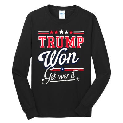 Donald Trump Won Get Over It 2024 Trump Won Election 2024 Tall Long Sleeve T-Shirt