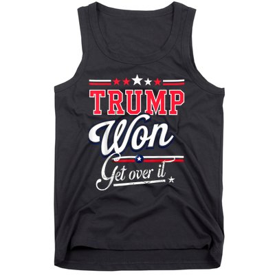 Donald Trump Won Get Over It 2024 Trump Won Election 2024 Tank Top