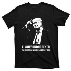 Donald Trump Wins – Finally Unburdened From The Last 4 Years T-Shirt