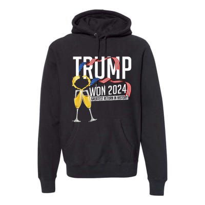 Donald Trump Won 2024 Election Inauguration Premium Hoodie