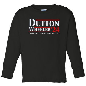 Dut Ton Wheeler 2024 We’ll Take It To The Train Station Toddler Long Sleeve Shirt