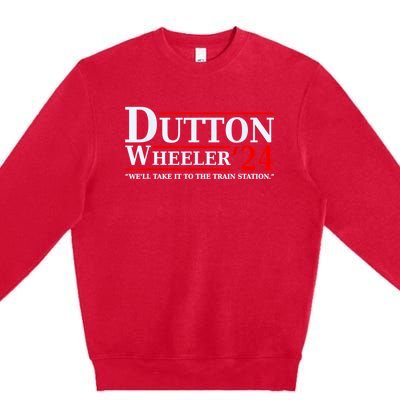 Dut Ton Wheeler 2024 We’ll Take It To The Train Station Premium Crewneck Sweatshirt