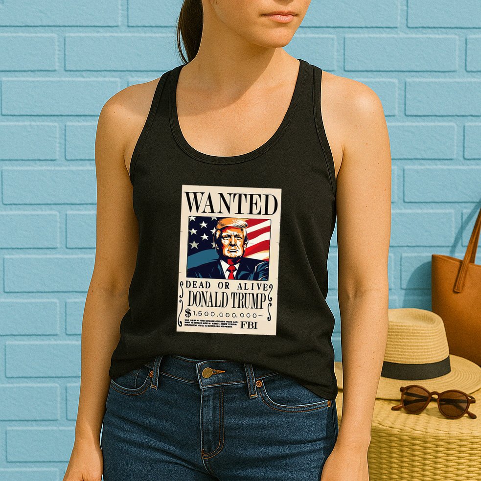 Donald Trump Wanted 1.5 Billion Funny Womens Tank Top