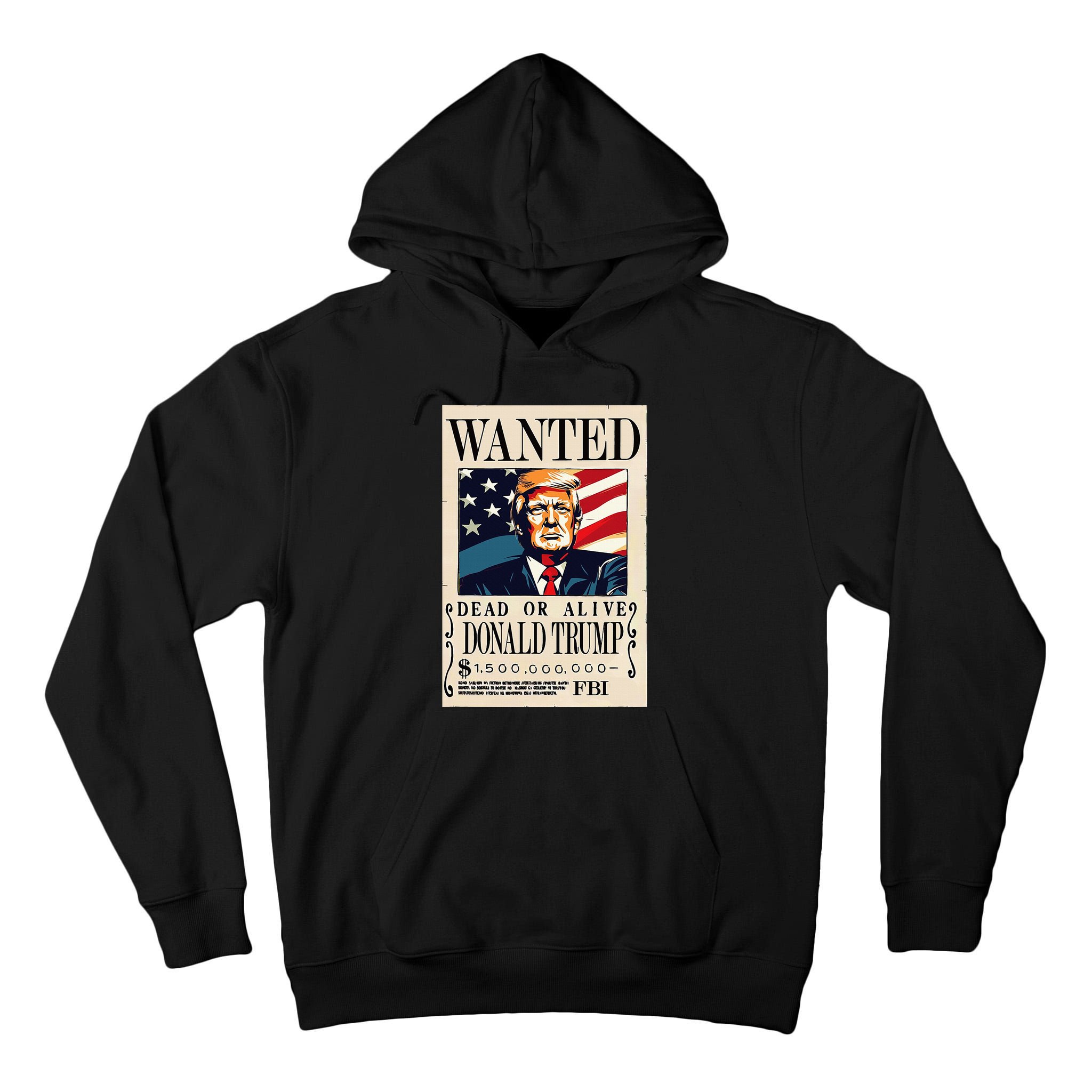 Donald Trump Wanted 1.5 Billion Funny Tall Hoodie