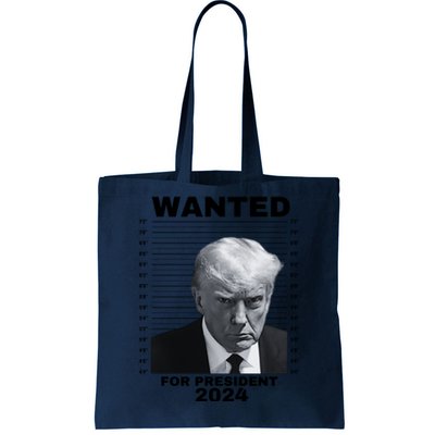 DONALD TRUMP WANTED FOR PRESIDENT 2024 President Trump Mugshot Tote Bag