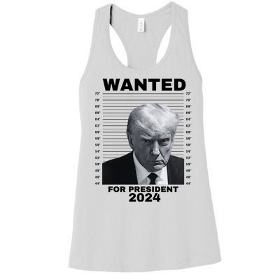 DONALD TRUMP WANTED FOR PRESIDENT 2024 President Trump Mugshot Women's Racerback Tank