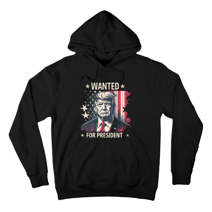 Donald Trump Wanted For President Hoodie