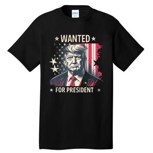 Donald Trump Wanted For President Tall T-Shirt