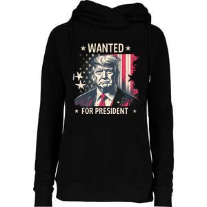 Donald Trump Wanted For President Womens Funnel Neck Pullover Hood