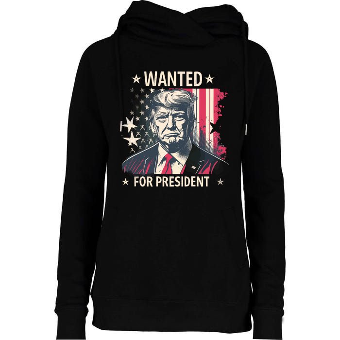 Donald Trump Wanted For President Womens Funnel Neck Pullover Hood