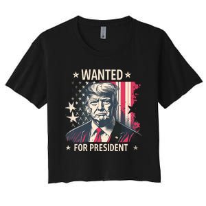 Donald Trump Wanted For President Women's Crop Top Tee