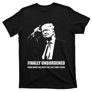 Donald Trump Wins – Finally Unburdened From The Last 4 Years T-Shirt