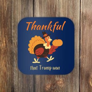 Donald Trump Won Thanksgiving Thankful Election 2024 Coaster