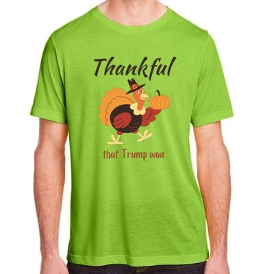 Donald Trump Won Thanksgiving Thankful Election 2024 Adult ChromaSoft Performance T-Shirt