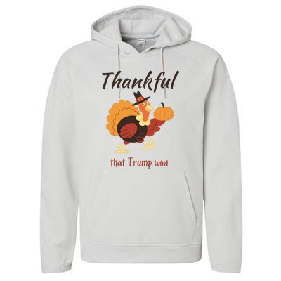 Donald Trump Won Thanksgiving Thankful Election 2024 Performance Fleece Hoodie