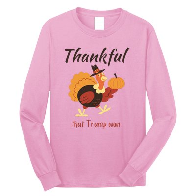 Donald Trump Won Thanksgiving Thankful Election 2024 Long Sleeve Shirt