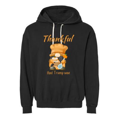 Donald Trump Won Thanksgiving Thankful Election 2024 Garment-Dyed Fleece Hoodie