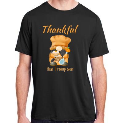 Donald Trump Won Thanksgiving Thankful Election 2024 Adult ChromaSoft Performance T-Shirt