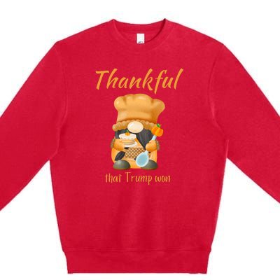 Donald Trump Won Thanksgiving Thankful Election 2024 Premium Crewneck Sweatshirt