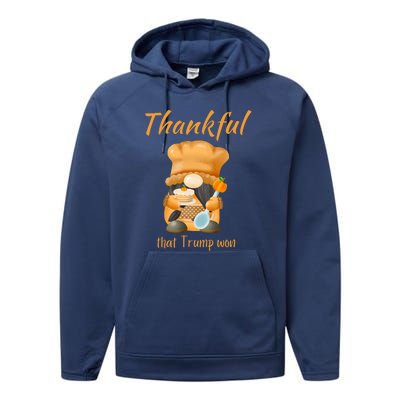 Donald Trump Won Thanksgiving Thankful Election 2024 Performance Fleece Hoodie