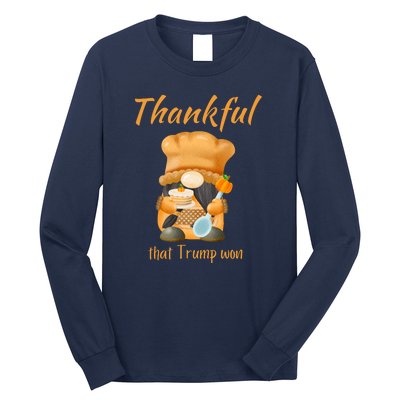 Donald Trump Won Thanksgiving Thankful Election 2024 Long Sleeve Shirt