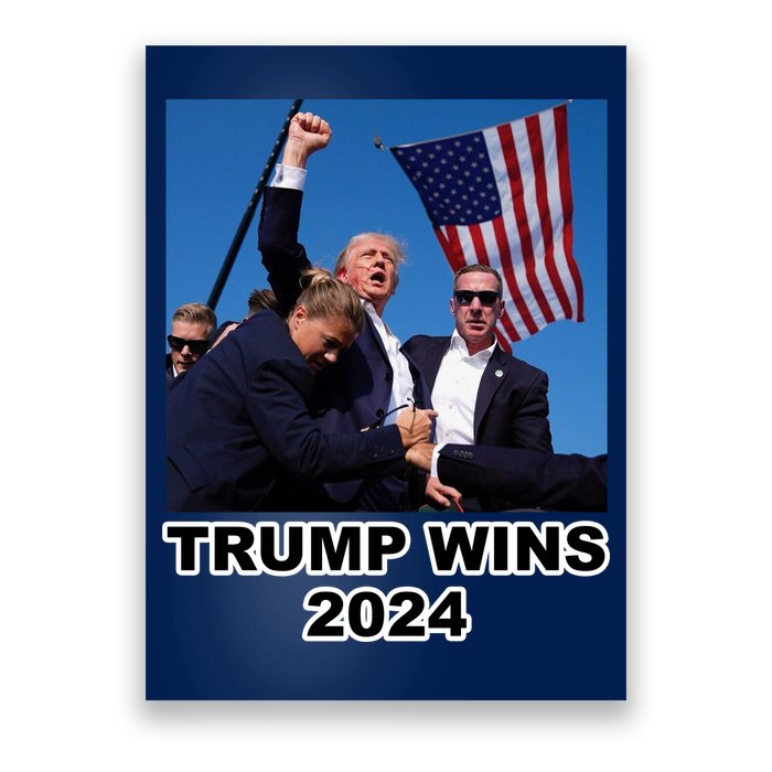 Donald Trump Wins 2024 Election Gun Shot Fired At Rally Poster