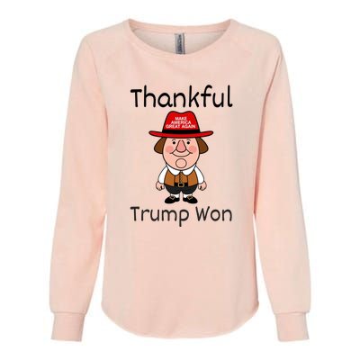 Donald Trump Won Thanksgiving Thankful Womens California Wash Sweatshirt