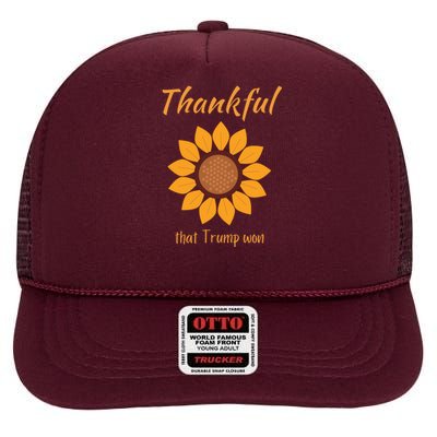 Donald Trump Won Thanksgiving Thankful Election 2024 High Crown Mesh Back Trucker Hat