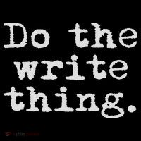Do The Write Thing. Funny Writing Gift For Writers T-Shirt