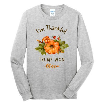 Donald Trump Won Thanksgiving Thankful Election 2024 Tall Long Sleeve T-Shirt