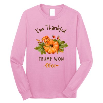 Donald Trump Won Thanksgiving Thankful Election 2024 Long Sleeve Shirt