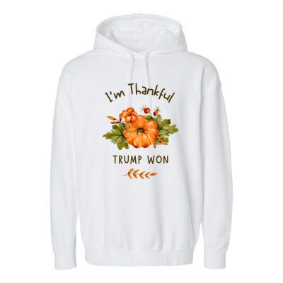 Donald Trump Won Thanksgiving Thankful Election 2024 Garment-Dyed Fleece Hoodie