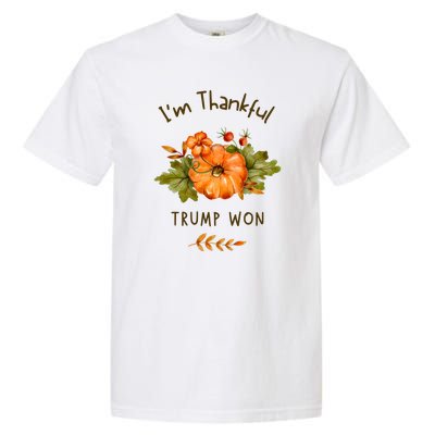 Donald Trump Won Thanksgiving Thankful Election 2024 Garment-Dyed Heavyweight T-Shirt