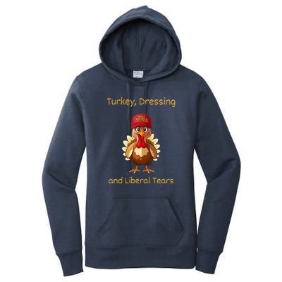 Donald Trump Won Thanksgiving Turkey Dressing Liberal Tears Women's Pullover Hoodie