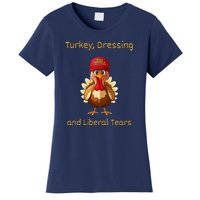 Donald Trump Won Thanksgiving Turkey Dressing Liberal Tears Women's T-Shirt