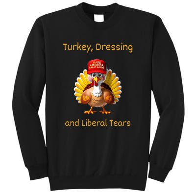 Donald Trump Won Thanksgiving Turkey Dressing Liberal Tears Tall Sweatshirt