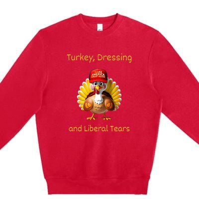 Donald Trump Won Thanksgiving Turkey Dressing Liberal Tears Premium Crewneck Sweatshirt