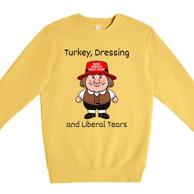 Donald Trump Won Thanksgiving Turkey Dressing Liberal Tears Premium Crewneck Sweatshirt