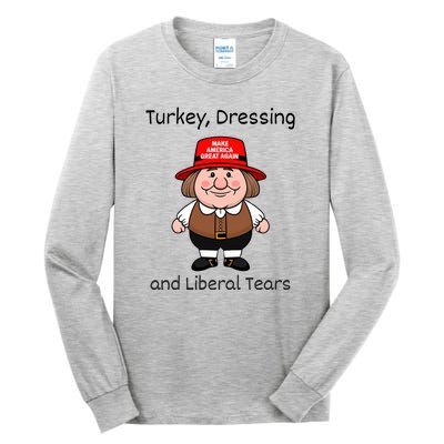 Donald Trump Won Thanksgiving Turkey Dressing Liberal Tears Tall Long Sleeve T-Shirt