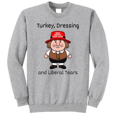 Donald Trump Won Thanksgiving Turkey Dressing Liberal Tears Tall Sweatshirt