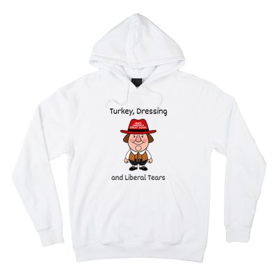 Donald Trump Won Thanksgiving Turkey Dressing Liberal Tears Hoodie