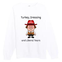 Donald Trump Won Thanksgiving Turkey Dressing Liberal Tears Premium Crewneck Sweatshirt