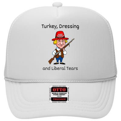 Donald Trump Won Thanksgiving Turkey Dressing Liberal Tears High Crown Mesh Back Trucker Hat