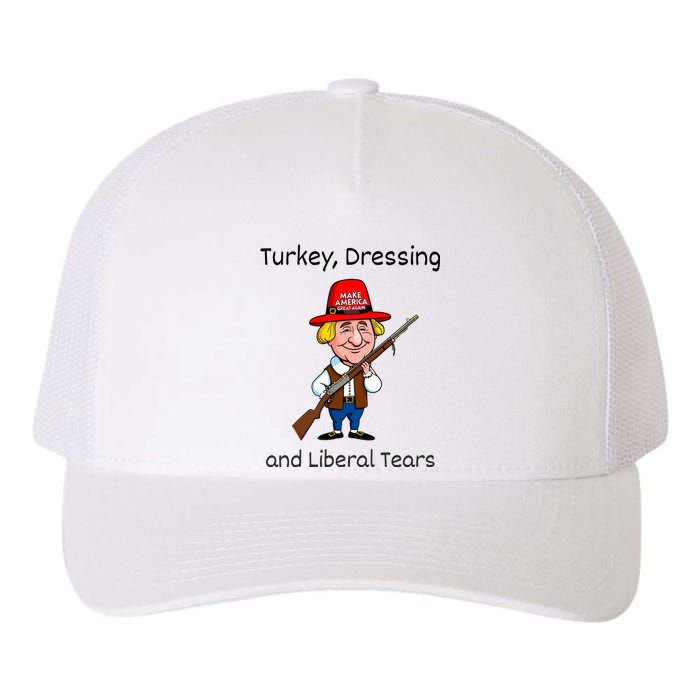 Donald Trump Won Thanksgiving Turkey Dressing Liberal Tears Yupoong Adult 5-Panel Trucker Hat