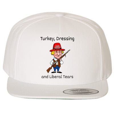 Donald Trump Won Thanksgiving Turkey Dressing Liberal Tears Wool Snapback Cap